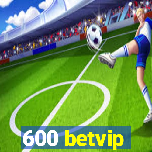 600 betvip